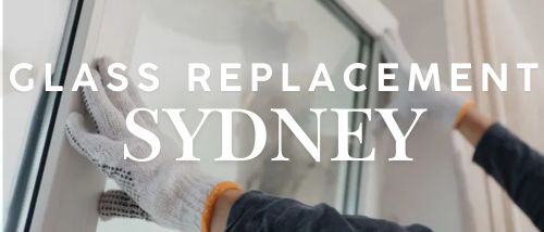 Glass Replacement Sydney